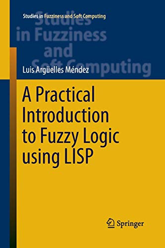 A Practical Introduction to Fuzzy Logic using LISP