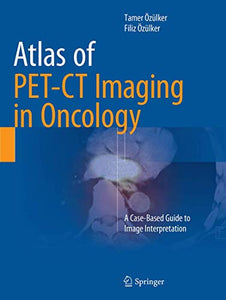 Atlas of PET-CT Imaging in Oncology