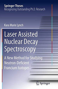 Laser Assisted Nuclear Decay Spectroscopy