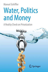 Water, Politics and Money