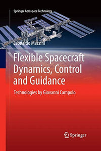 Flexible Spacecraft Dynamics, Control and Guidance