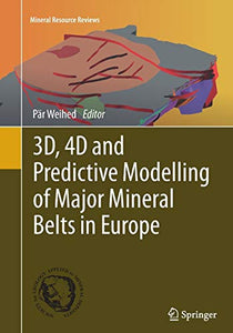 3D, 4D and Predictive Modelling of Major Mineral Belts in Europe