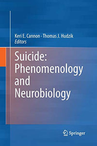 Suicide: Phenomenology and Neurobiology