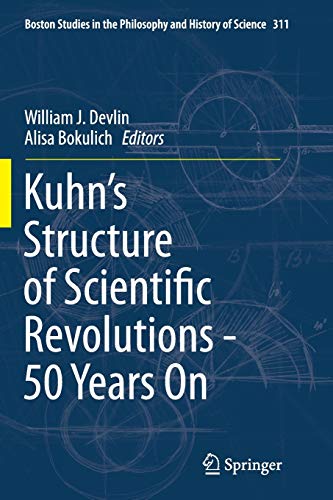 Kuhn’s Structure of Scientific Revolutions - 50 Years On