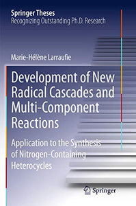 Development of New Radical Cascades and Multi-Component Reactions