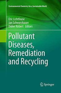 Pollutant Diseases, Remediation and Recycling