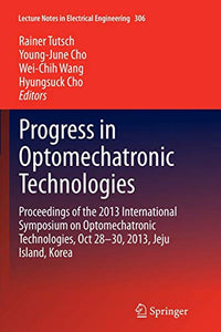 Progress in Optomechatronic Technologies