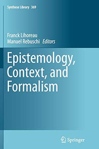 Epistemology, Context, and Formalism