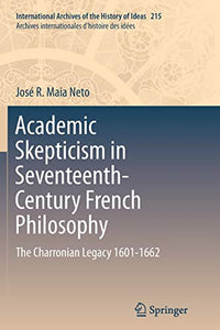 Academic Skepticism in Seventeenth-Century French Philosophy