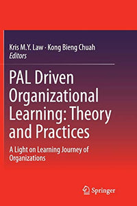 PAL Driven Organizational Learning: Theory and Practices