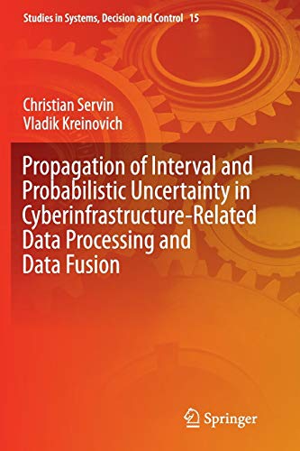 Propagation of Interval and Probabilistic Uncertainty in Cyberinfrastructure-related Data Processing and Data Fusion