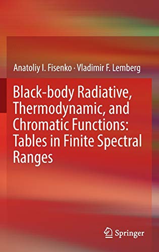 Black-body Radiative, Thermodynamic, and Chromatic Functions: Tables in Finite Spectral Ranges