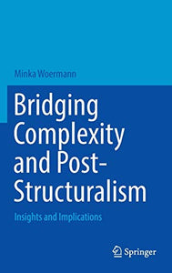 Bridging Complexity and Post-Structuralism