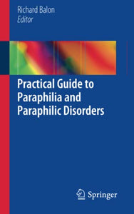 Practical Guide to Paraphilia and Paraphilic Disorders