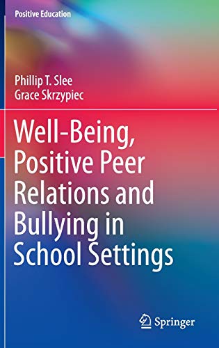 Well-Being, Positive Peer Relations and Bullying in School Settings