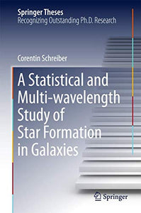 A Statistical and Multi-wavelength Study of Star Formation in Galaxies