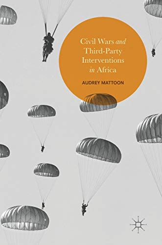 Civil Wars and Third-Party Interventions in Africa