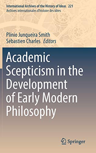 Academic Scepticism in the Development of Early Modern Philosophy