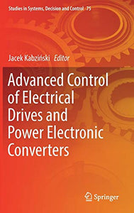 Advanced Control of Electrical Drives and Power Electronic Converters