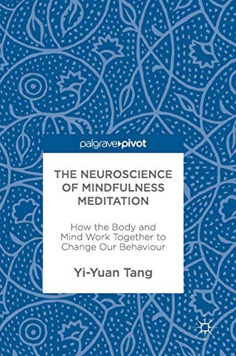 The Neuroscience of Mindfulness Meditation