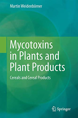 Mycotoxins in Plants and Plant Products