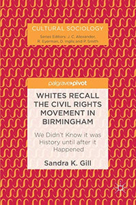 Whites Recall the Civil Rights Movement in Birmingham