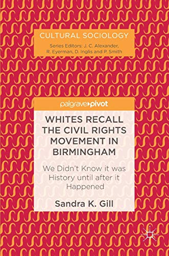 Whites Recall the Civil Rights Movement in Birmingham