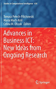 Advances in Business ICT: New Ideas from Ongoing Research