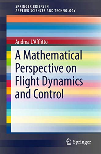 A Mathematical Perspective on Flight Dynamics and Control