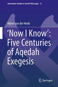 ‘Now I Know’: Five Centuries of Aqedah Exegesis