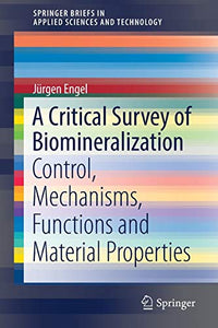 A Critical Survey of Biomineralization