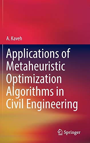 Applications of Metaheuristic Optimization Algorithms in Civil Engineering