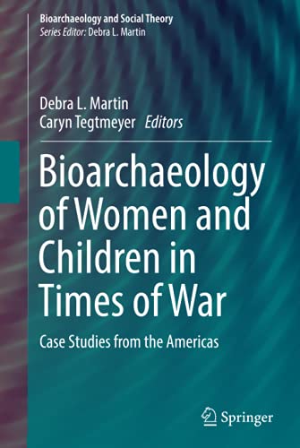 Bioarchaeology of Women and Children in Times of War