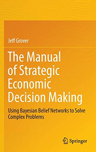 The Manual of Strategic Economic Decision Making