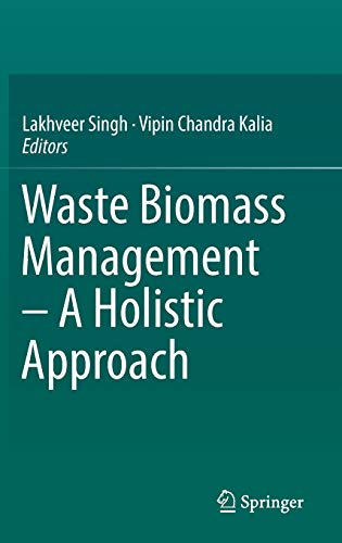 Waste Biomass Management – A Holistic Approach