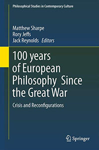 100 years of European Philosophy Since the Great War