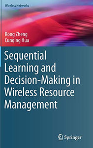 Sequential Learning and Decision-Making in Wireless Resource Management