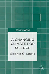 A Changing Climate for Science