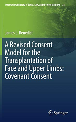 A Revised Consent Model for the Transplantation of Face and Upper Limbs: Covenant Consent