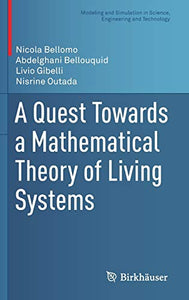 A Quest Towards a Mathematical Theory of Living Systems