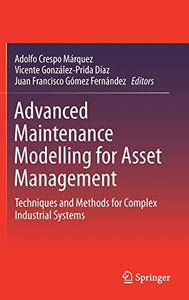 Advanced Maintenance Modelling for Asset Management