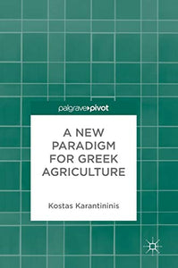 A New Paradigm for Greek Agriculture