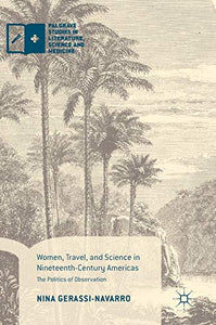 Women, Travel, and Science in Nineteenth-Century Americas