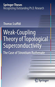 Weak-Coupling Theory of Topological Superconductivity