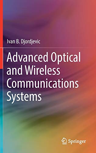 Advanced Optical and Wireless Communications Systems