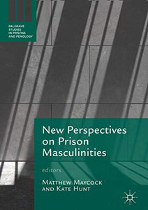 New Perspectives on Prison Masculinities