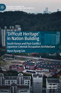 'Difficult Heritage' in Nation Building