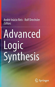 Advanced Logic Synthesis