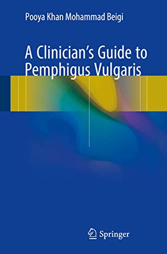 A Clinician's Guide to Pemphigus Vulgaris