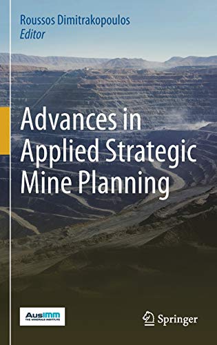 Advances in Applied Strategic Mine Planning